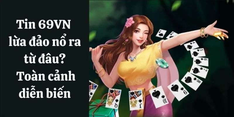 69VN Có Uy Tín Không? Khám Phá Sự Thật Đằng Sau Nền Tảng 4 Những lý do khiến nhiều người người có thắc mắc về 69VN có uy tín không