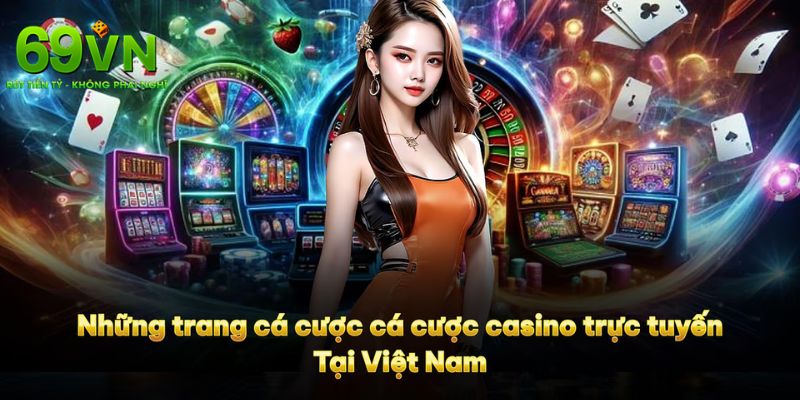 Top Nhà Cái Uy Tín Hàng Đầu 2025 - 69VN Dẫn Đầu Xu Thế 5 Vài lưu ý nhỏ bạn cần lưu tâm khi cá cược tại top nhà cái uy tín